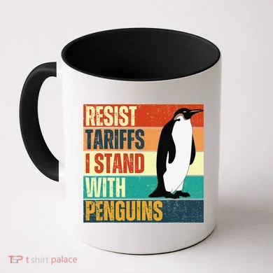 Resist Tariffs I Stand With Penguins Coffee Mug