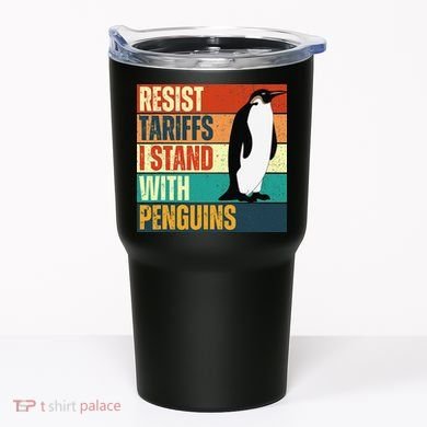 Resist Tariffs I Stand With Penguins Tumbler