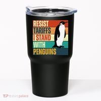 Resist Tariffs I Stand With Penguins Tumbler thumb 0