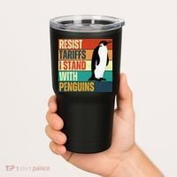 Resist Tariffs I Stand With Penguins Tumbler thumb 2