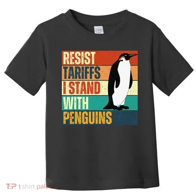 Resist Tariffs I Stand With Penguins Toddler T-Shirt