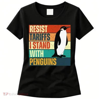 Resist Tariffs I Stand With Penguins Women's T-Shirt