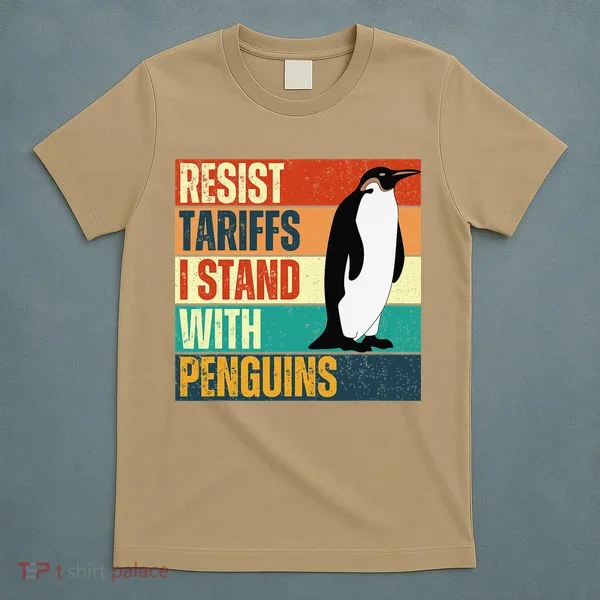 Resist Tariffs I Stand With Penguins T-Shirt