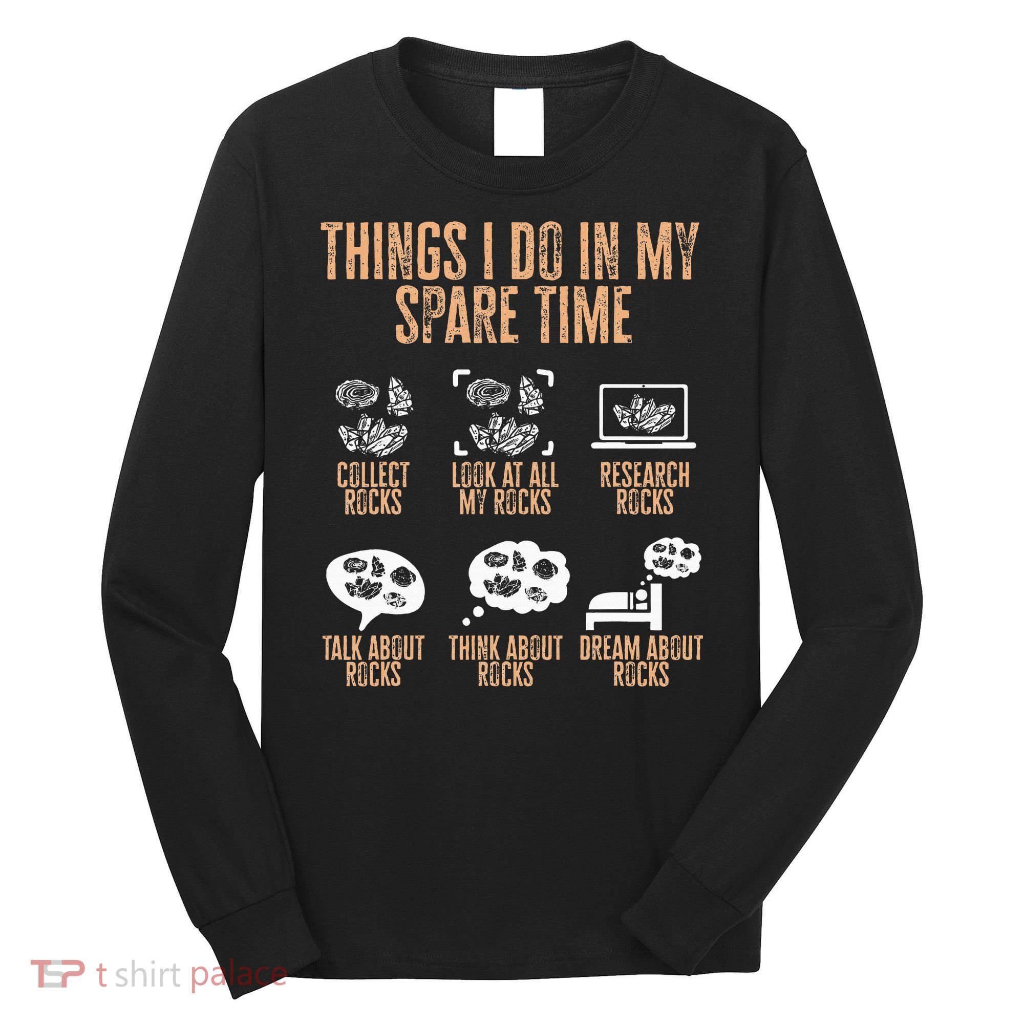 Rockhound Things I Do In My Spare Time Rock Collecting Long Sleeve Shirt