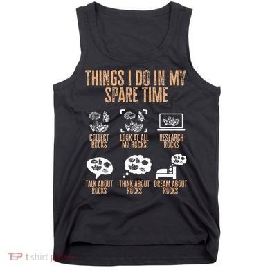 Rockhound Things I Do In My Spare Time Rock Collecting Tank Top