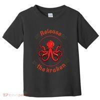 Release The Kraken Toddler T-Shirt thumb 0