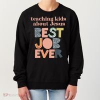 Retro Teaching Kids About Jesus Is The Best Job Ever Women's Sweatshirt thumb 0