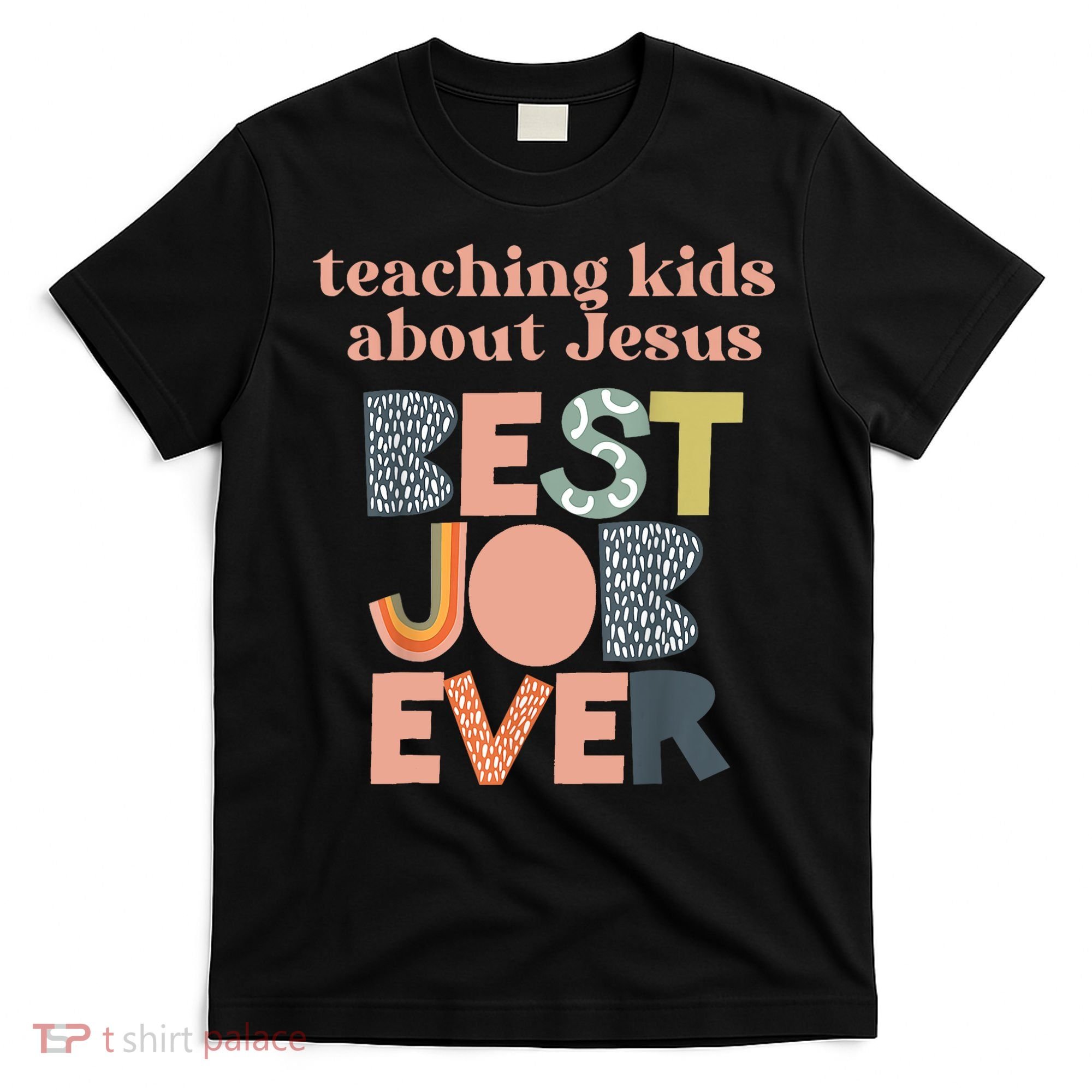 Retro Teaching Kids About Jesus Is The Best Job Ever T-Shirt