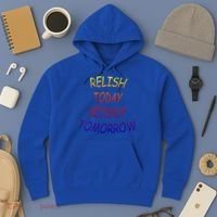 Relish Today Ketchup Tomorrow Giftgift Hoodie thumb 3