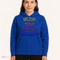 Relish Today Ketchup Tomorrow Giftgift Hoodie thumb 5