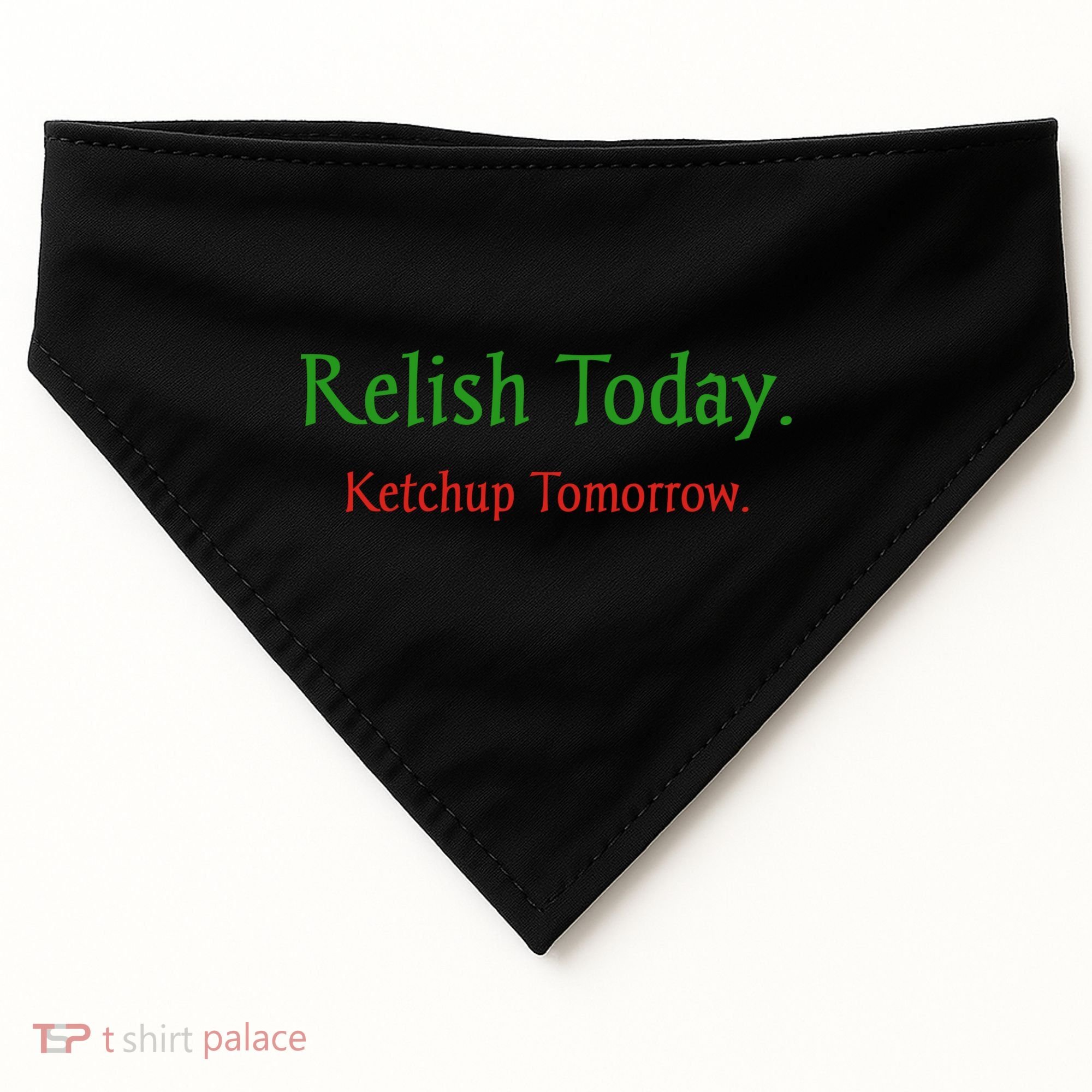 Relish Today Ketchup Tomorrow USA-Made Doggie Bandana