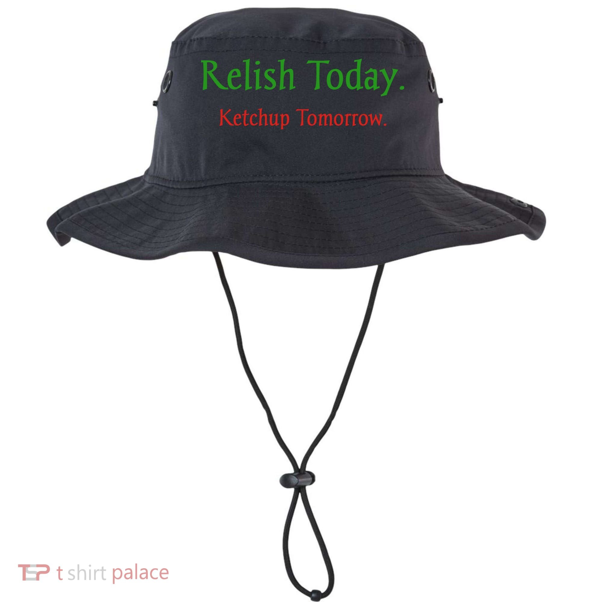 Relish Today Ketchup Tomorrow Bucket Hat