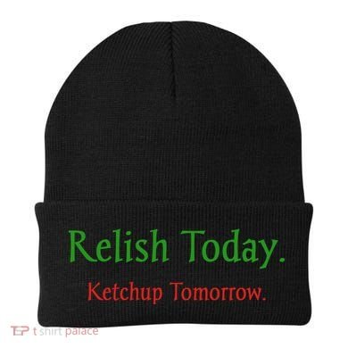 Relish Today Ketchup Tomorrow Beanie