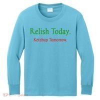Relish Today Ketchup Tomorrow Kids Long Sleeve Shirt thumb 0