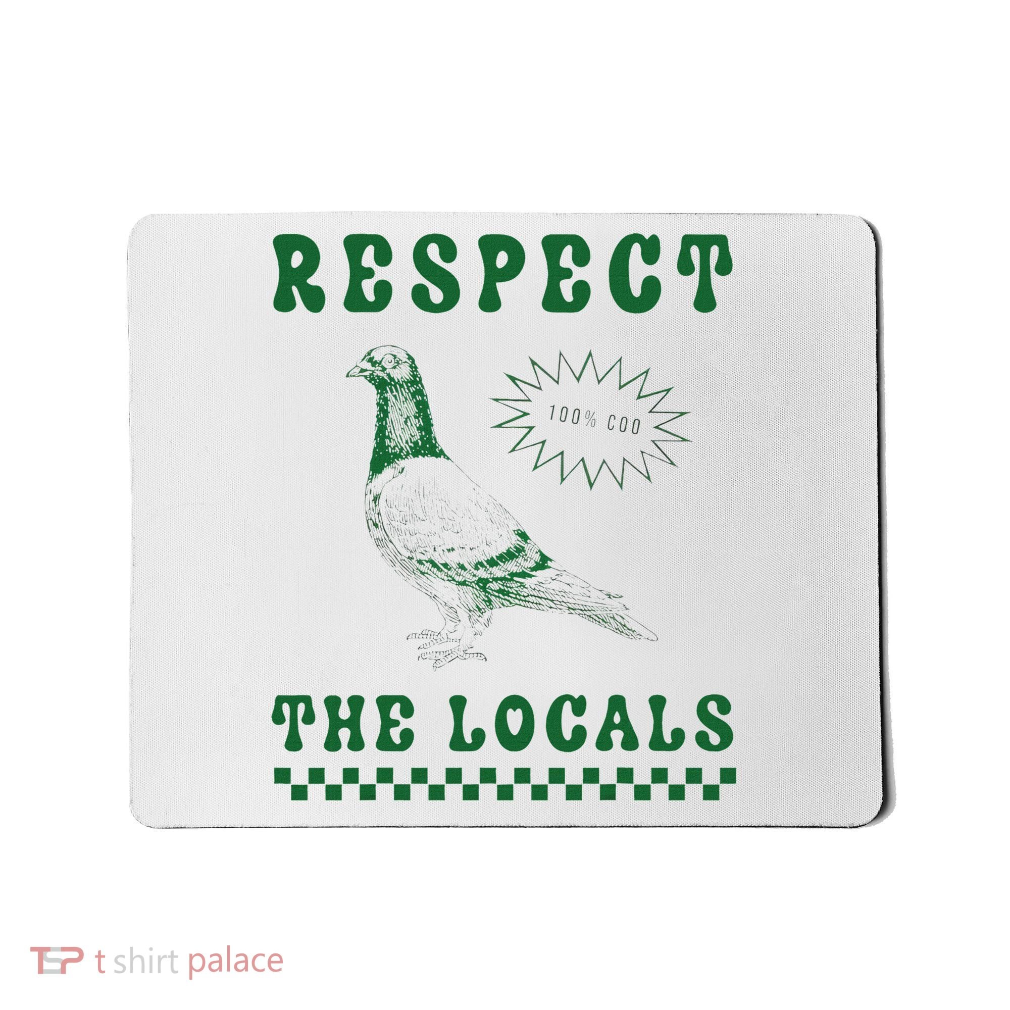 Respect The Local Pigeon Funny Retro Silly Pigeons Lover Mousepad