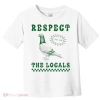 Respect The Local Pigeon Funny Retro Silly Pigeons Lover Toddler T-Shirt thumb 0