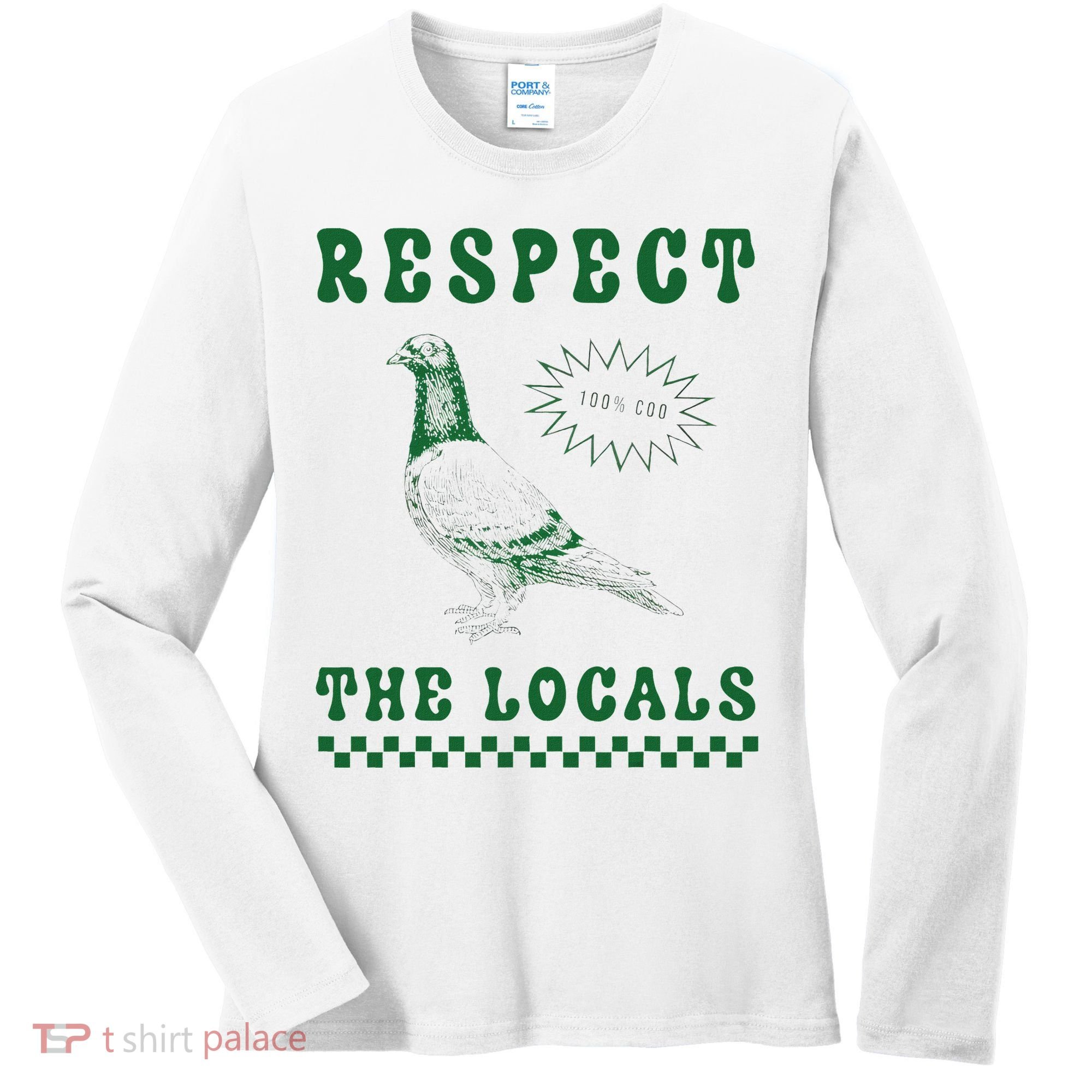 Respect The Local Pigeon Funny Retro Silly Pigeons Lover Women's Long Sleeve Shirt