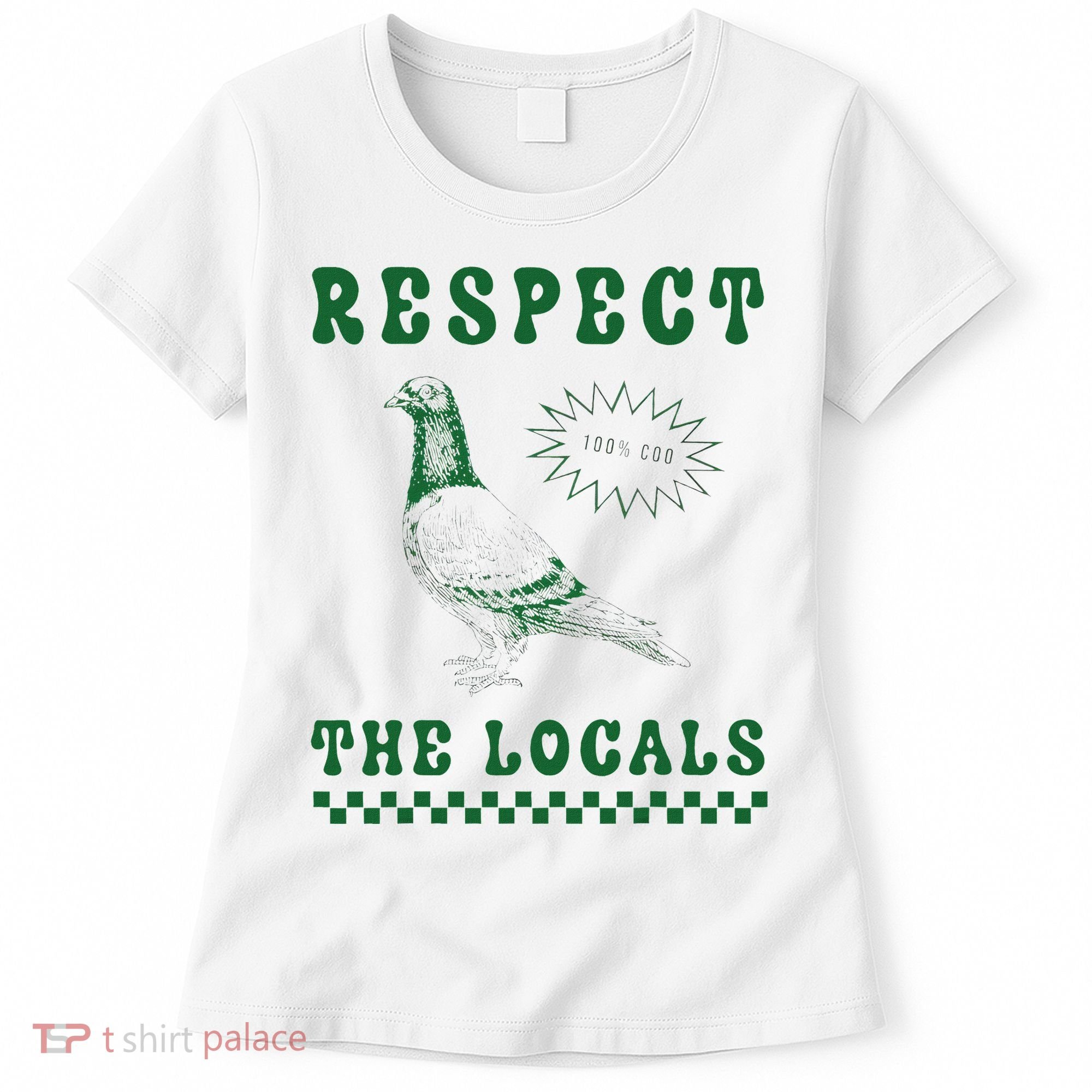 Respect The Local Pigeon Funny Retro Silly Pigeons Lover Women's T-Shirt