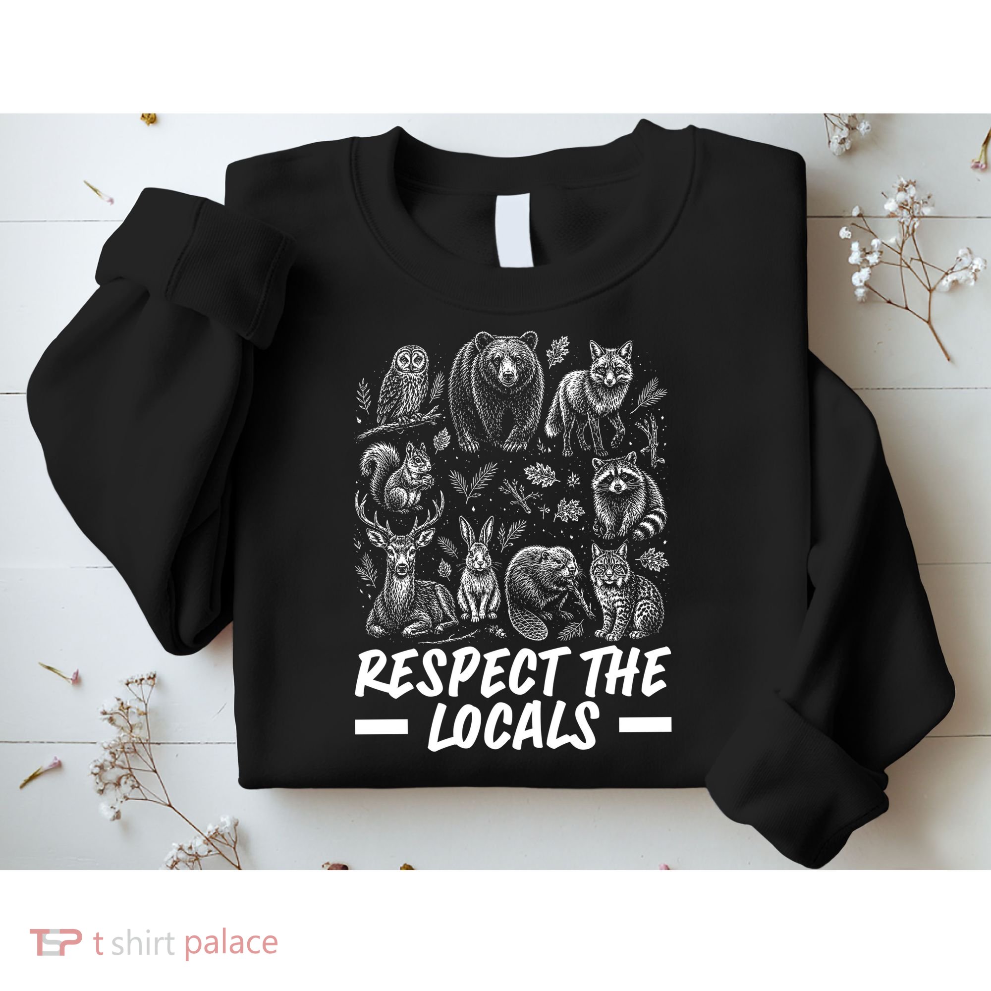 Respect The Locals Wildlife Animal Lover Sweatshirt