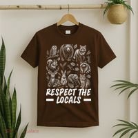 Respect The Locals Wildlife Animal Lover T-Shirt thumb 2