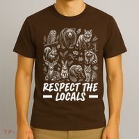 Respect The Locals Wildlife Animal Lover T-Shirt thumb 3