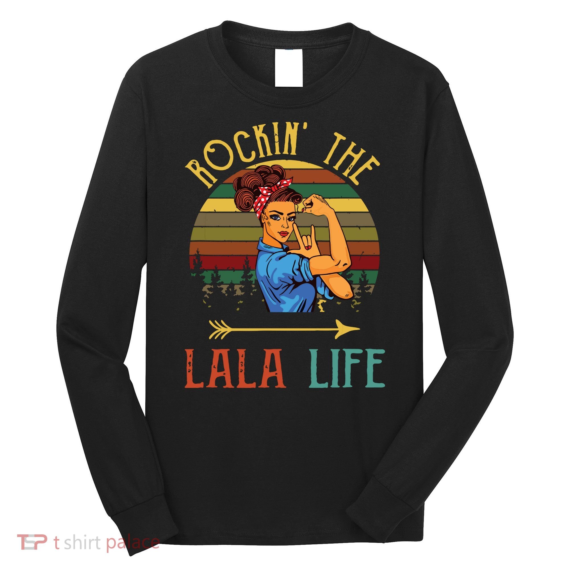 Rockin The Lala Life Grandparents Day For Lala Long Sleeve Shirt