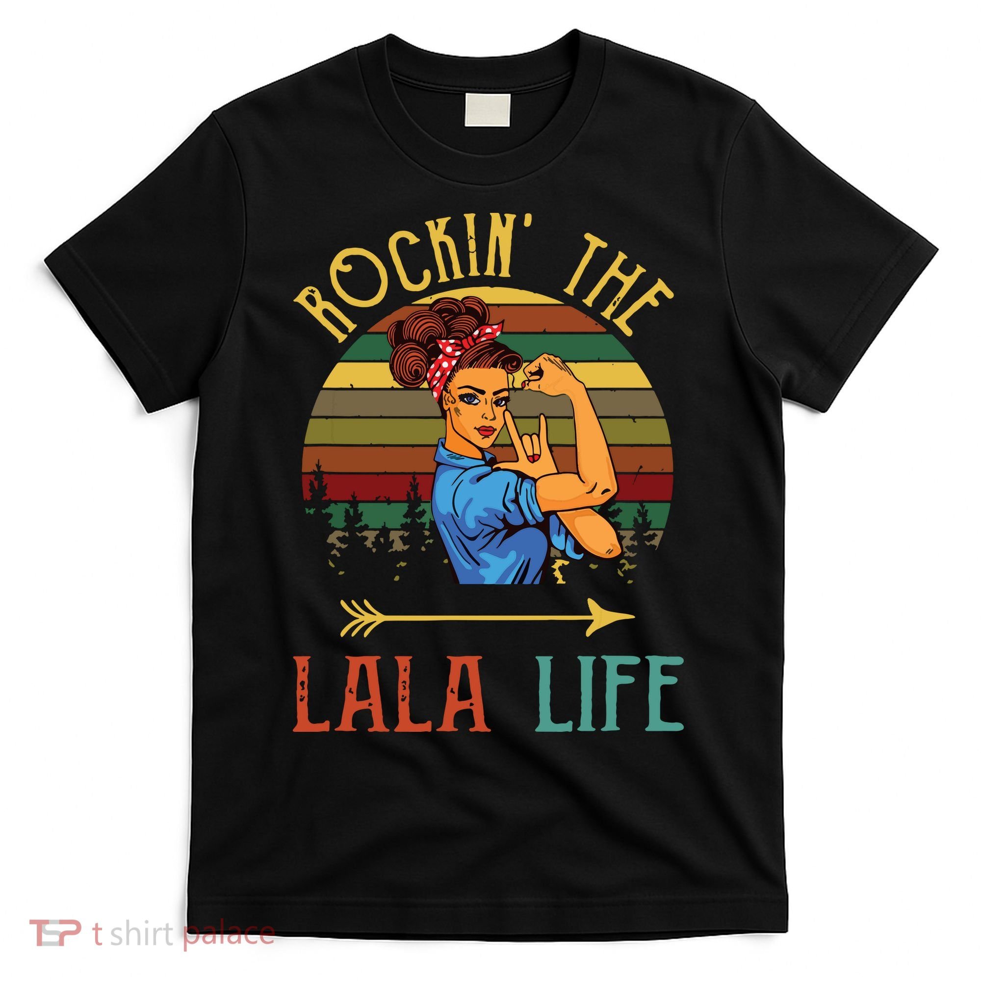 Rockin The Lala Life Grandparents Day For Lala T-Shirt