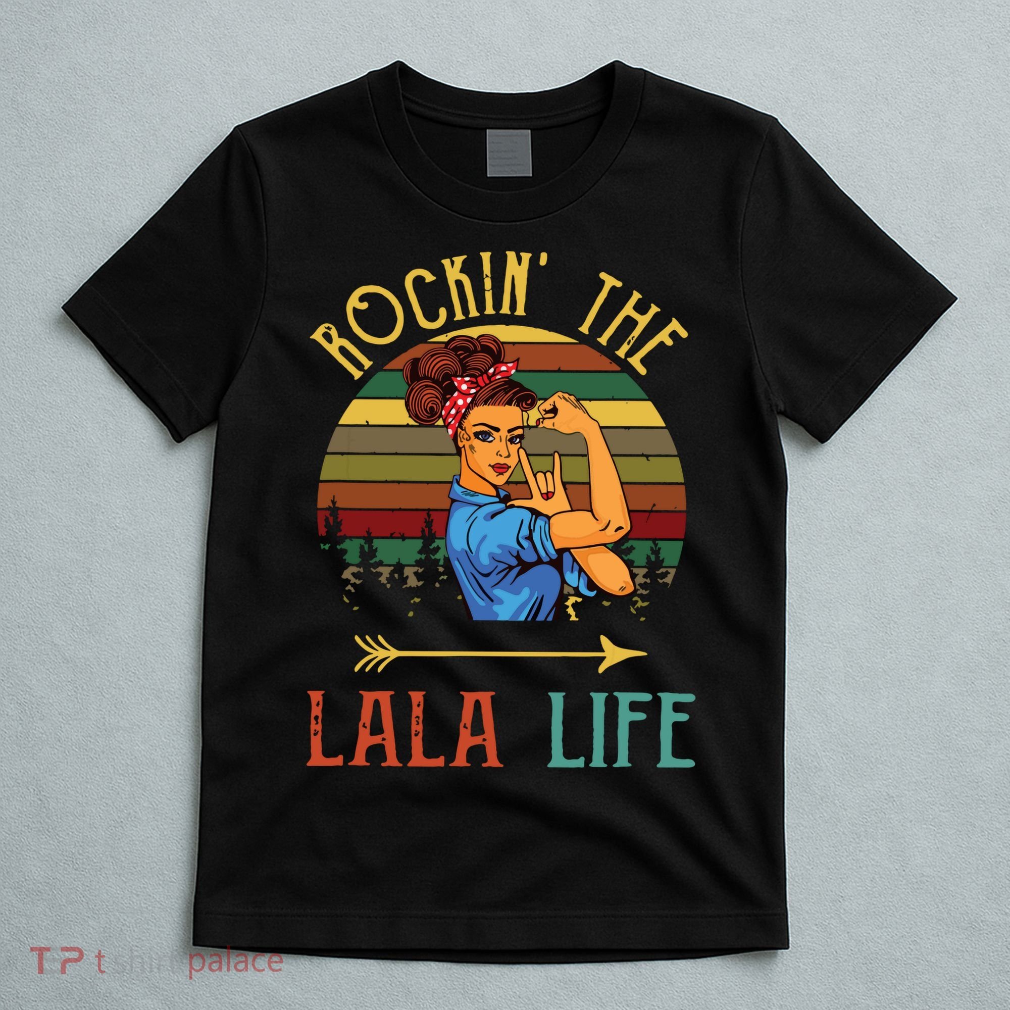 Rockin The Lala Life Grandparents Day For Lala T-Shirt
