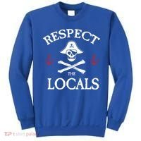 Respect The Locals Skull Crossbones Funny Pirate Gasparilla Cute Gift Sweatshirt thumb 0