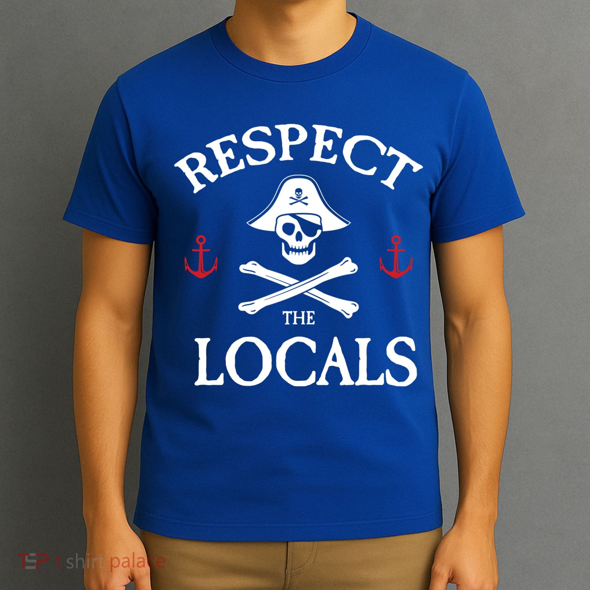 Respect The Locals Skull Crossbones Funny Pirate Gasparilla Cute Gift T-Shirt