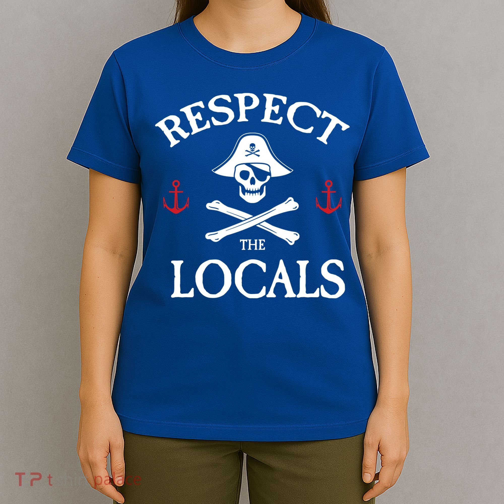 Respect The Locals Skull Crossbones Funny Pirate Gasparilla Cute Gift T-Shirt