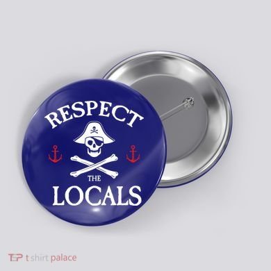 Respect The Locals Skull Crossbones Funny Pirate Gasparilla Cute Gift Button