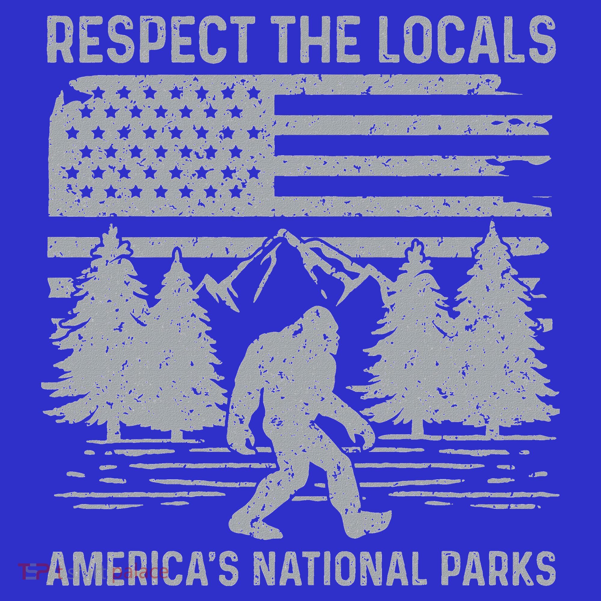 Respect The Locals Bigfoot National Park Bigfoot Mousepad