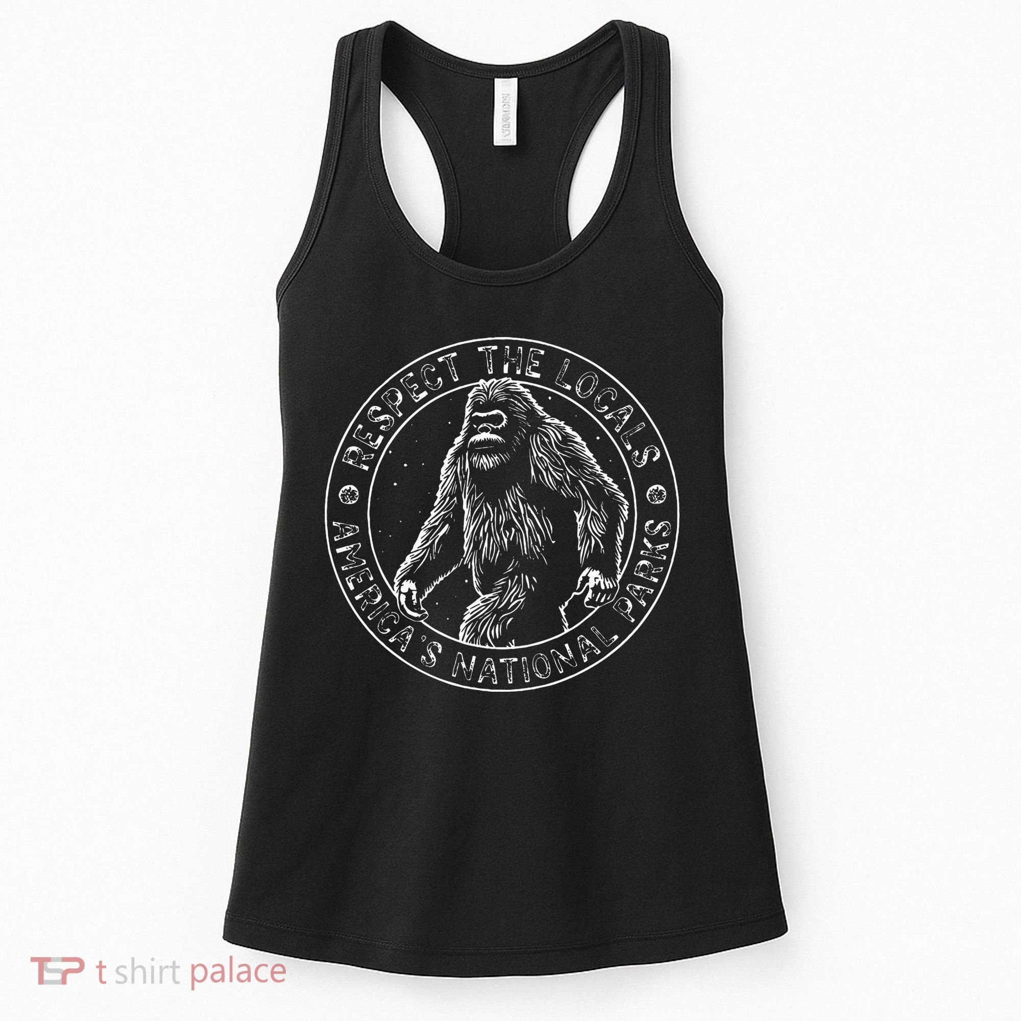 Respect The Locals Bigfoot Sasquatch American National Parks Women's Tank Top