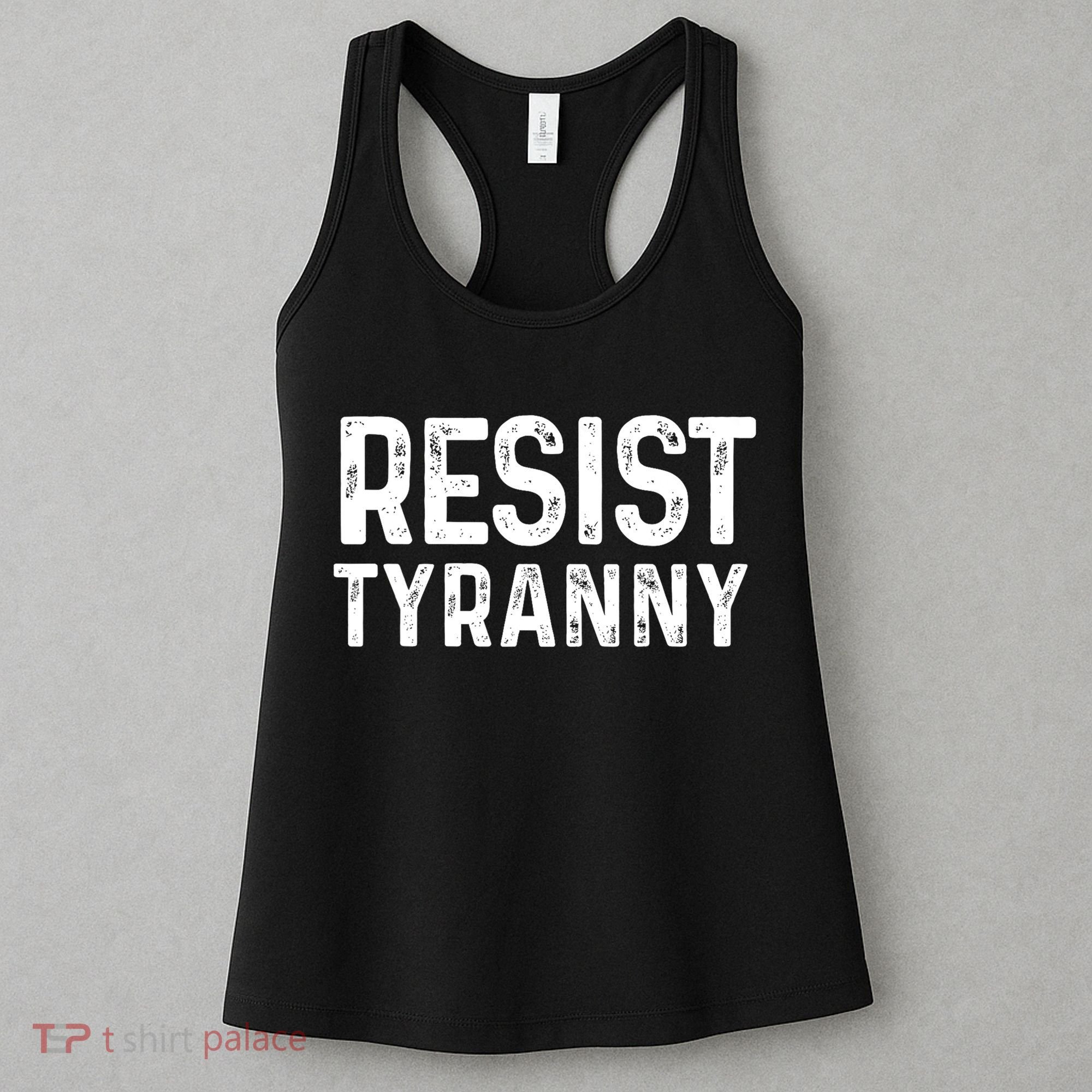 Resist Tyranny Libertarian Conservative USA Liberty Freedom Women's Tank Top