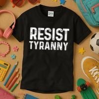 Resist Tyranny Libertarian Conservative USA Liberty Freedom Kids T-Shirt thumb 3