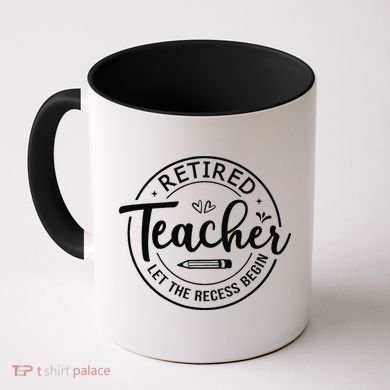 Retired Teacher Let The Recess Begin Summer Teacher Vacation Coffee Mug