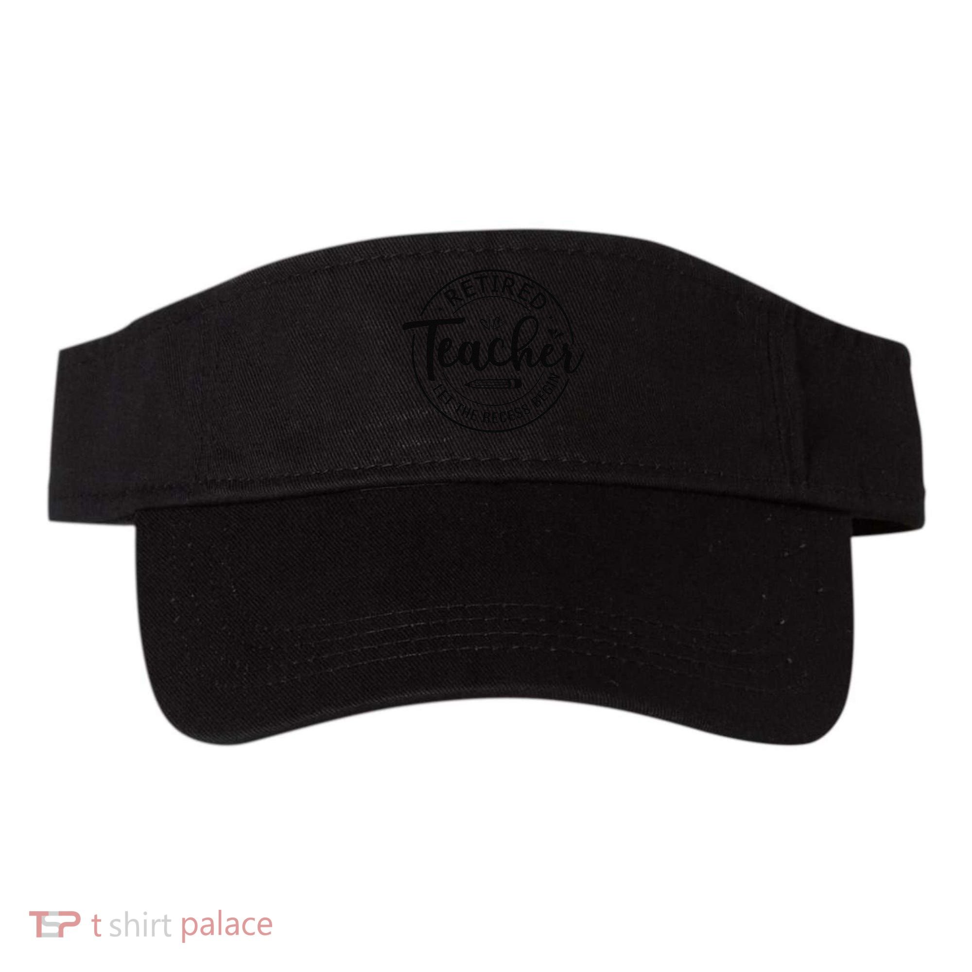 Retired Teacher Let The Recess Begin Summer Teacher Vacation Visor