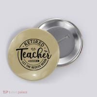 Retired Teacher Let The Recess Begin Summer Teacher Vacation Button thumb 0
