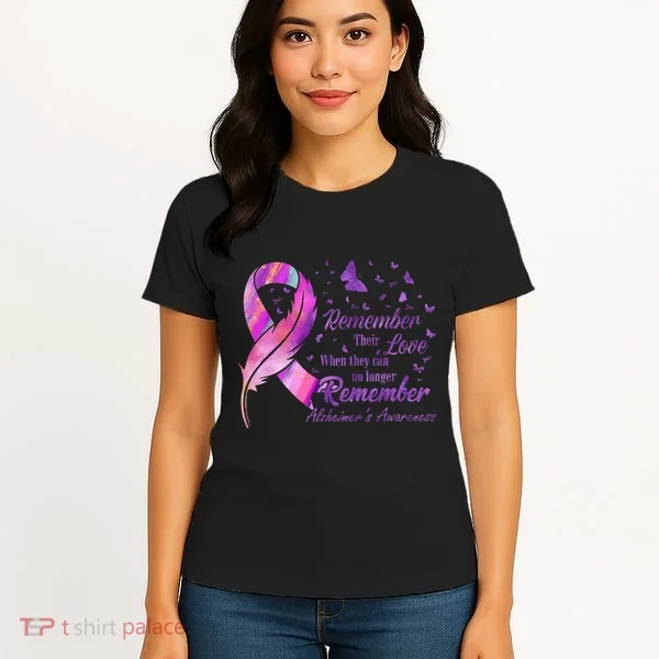 Remember Their Love Alzheimers Awareness Women's T-Shirt