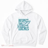 Respect The Locals Shark Gifts Hoodie thumb 0