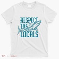 Respect The Locals Shark Gifts T-Shirt thumb 0