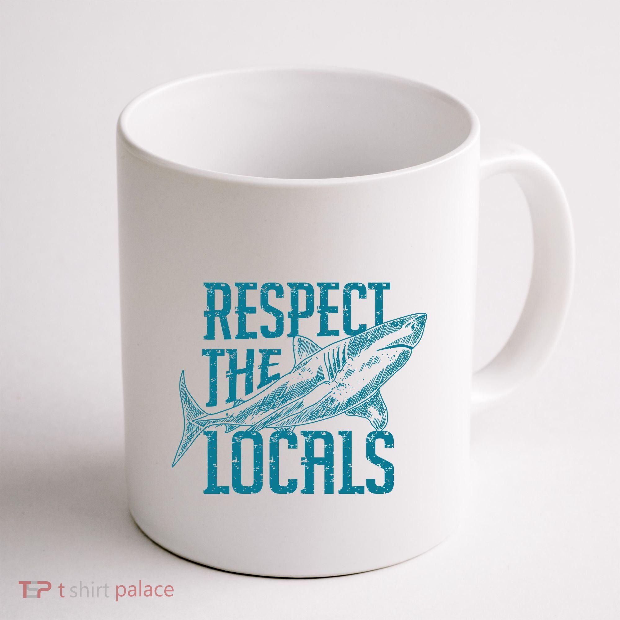 Respect The Locals Shark Gifts Coffee Mug