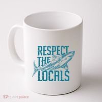 Respect The Locals Shark Gifts Coffee Mug thumb 0