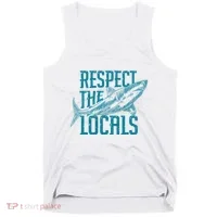 Respect The Locals Shark Gifts Tank Top thumb 0