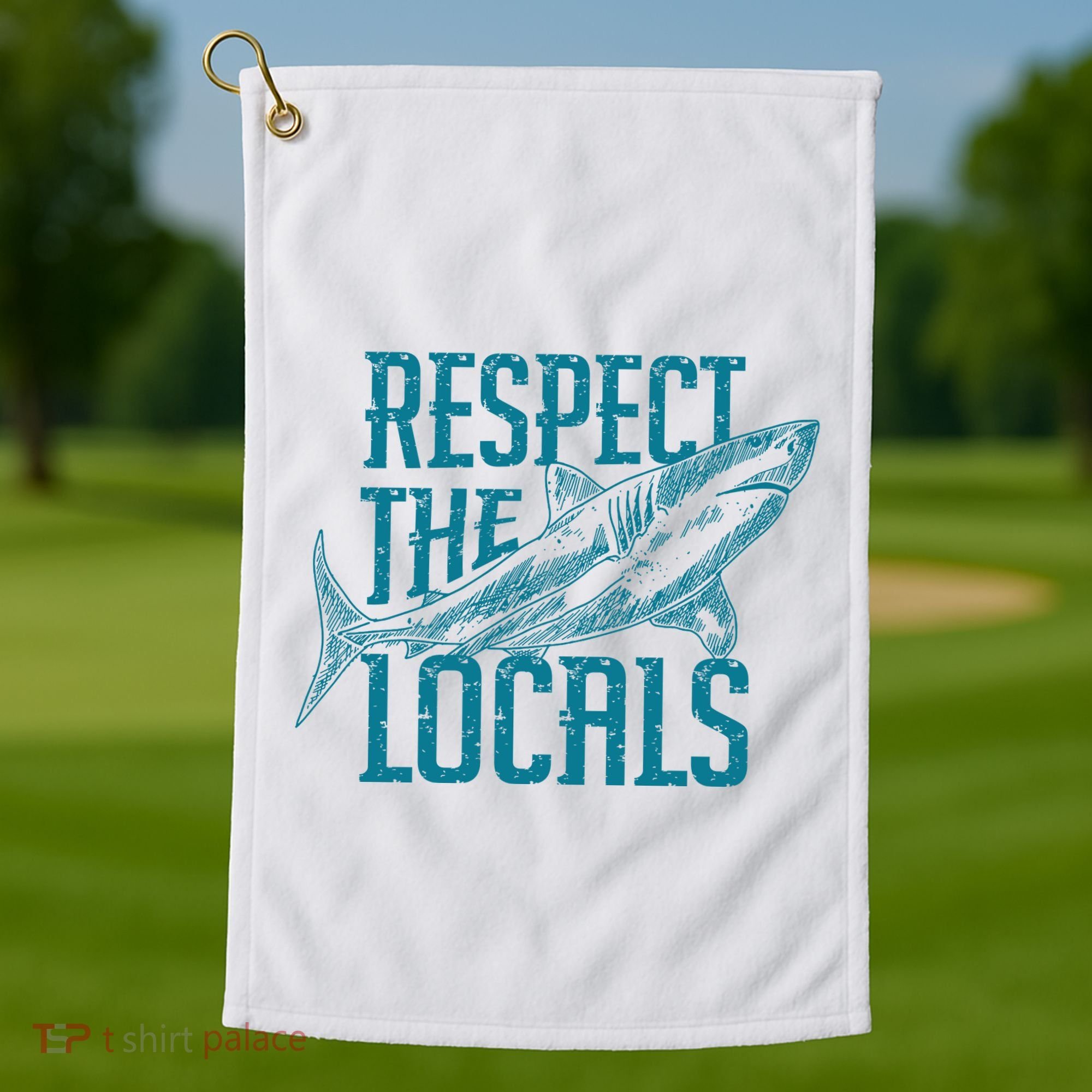 Respect The Locals Shark Gifts Golf Towel