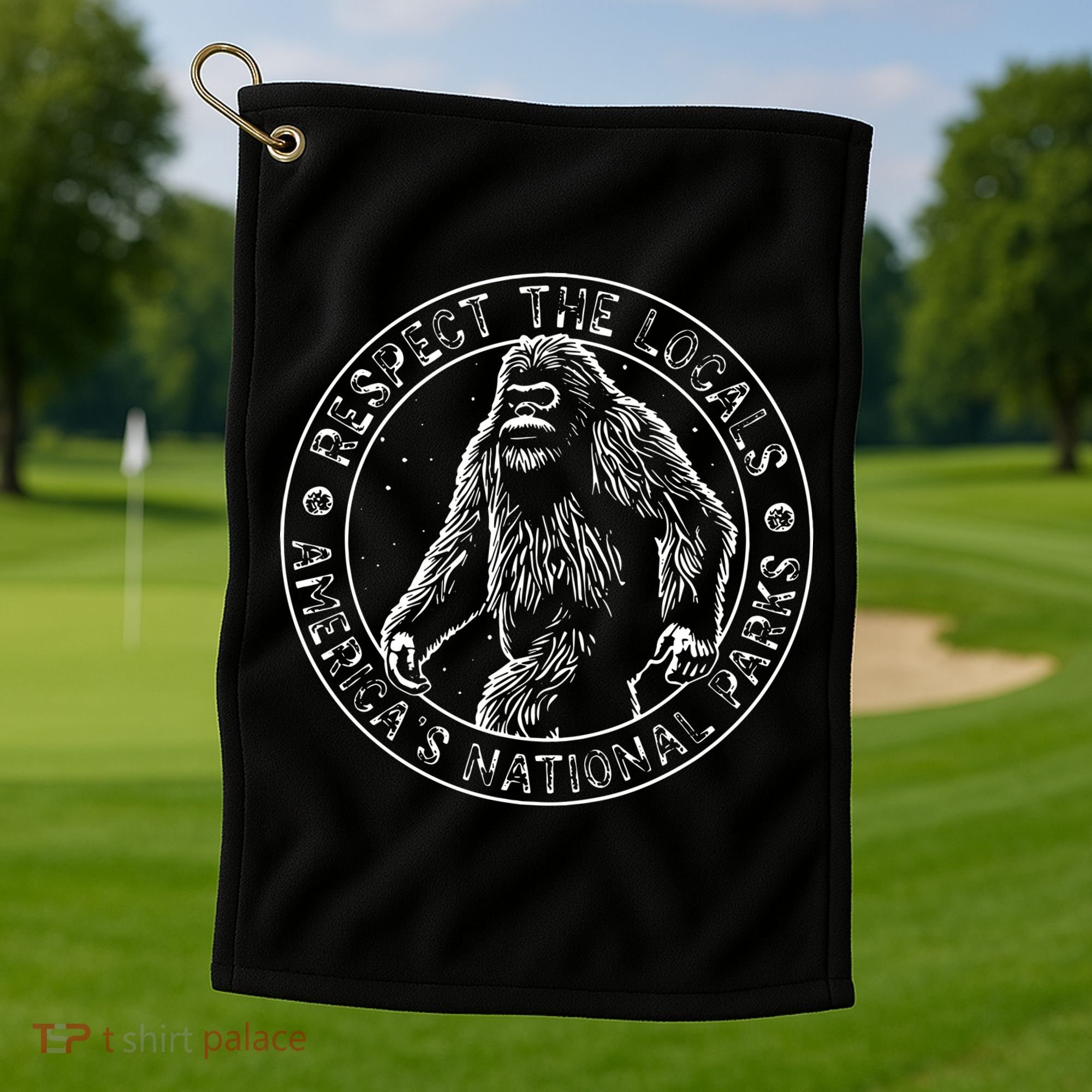 Respect The Locals Bigfoot Sasquatch American National Parks Golf Towel