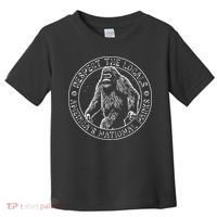 Respect The Locals Bigfoot Sasquatch American National Parks Toddler T-Shirt thumb 0