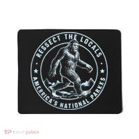 Respect The Locals Bigfoot Sasquatch American National Parks Mousepad thumb 0