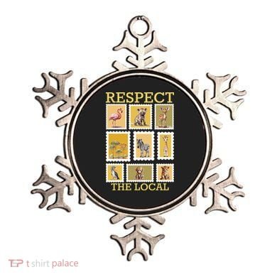 Respect The Local Animals Wildlife Nature Ornament